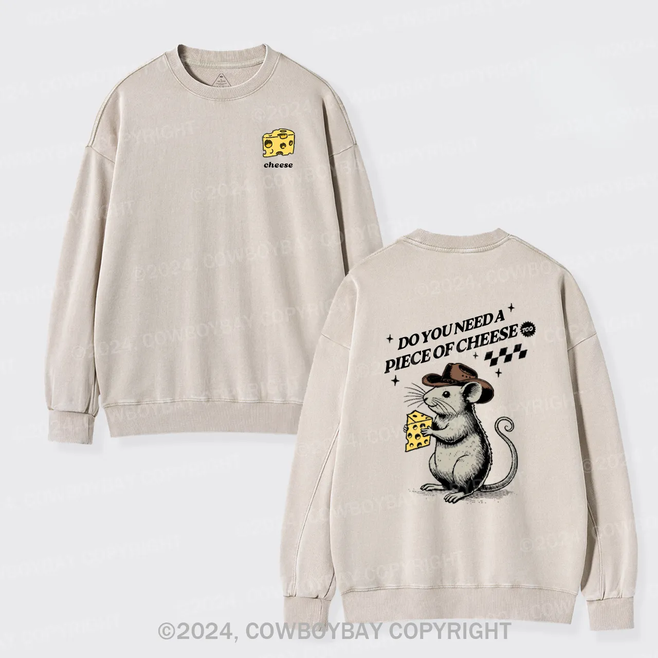 Do You Need A Piece Of Cheese, too Washed Sweatshirts
