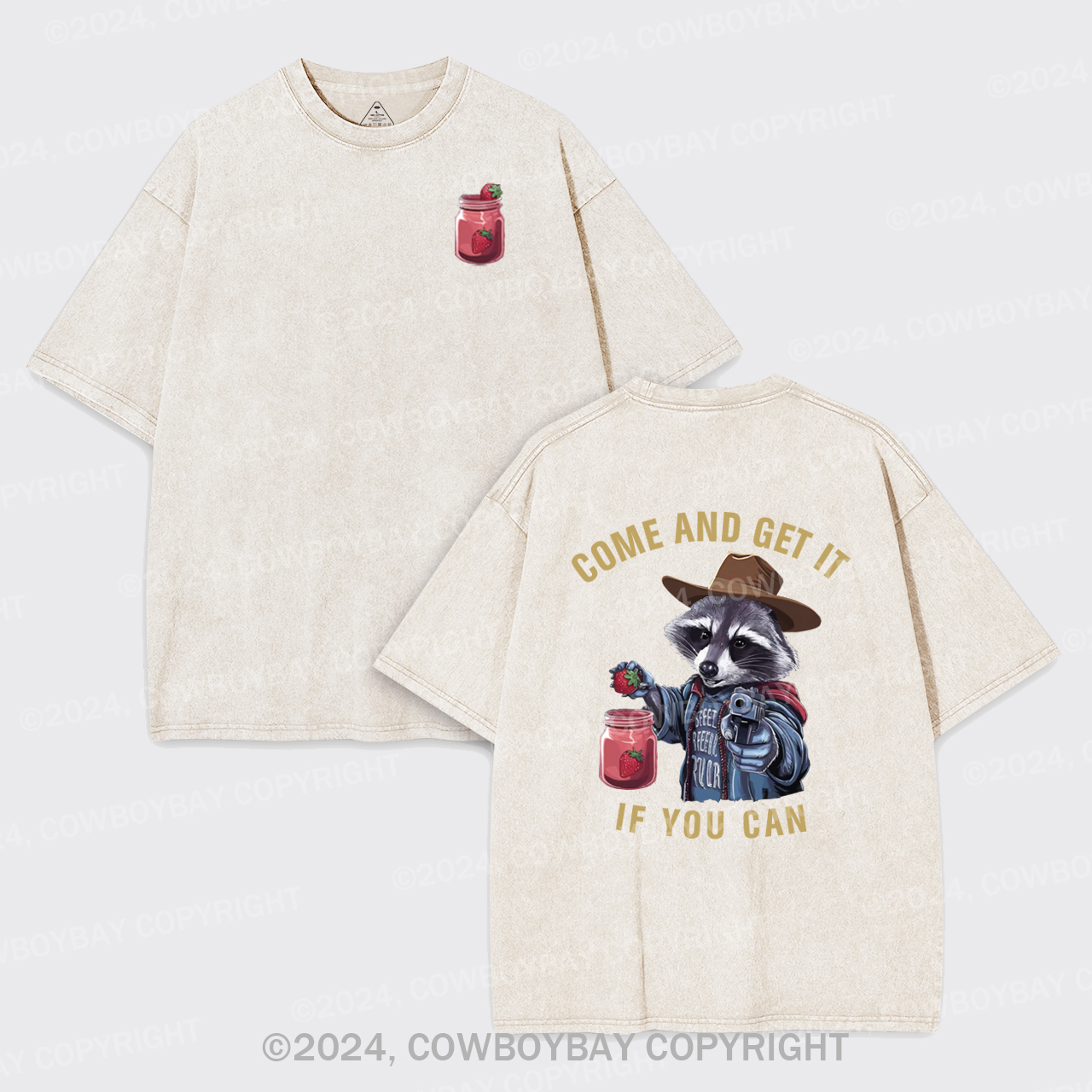 Come and Get It,If You Can Garment-dye Tees