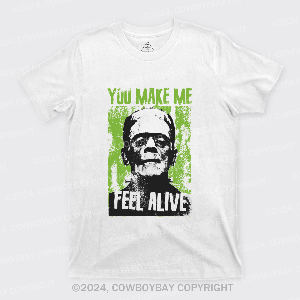 You Make Me Feel Alive Frankenstein T-Shirts