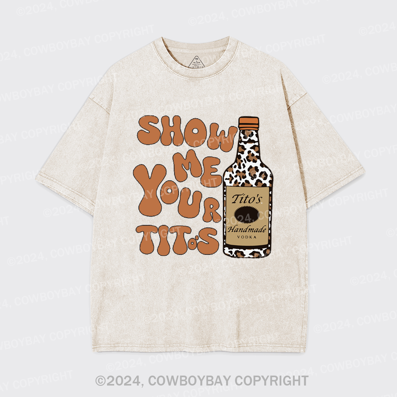 Show Me Your Tito's Vodka Garment-dye Tees