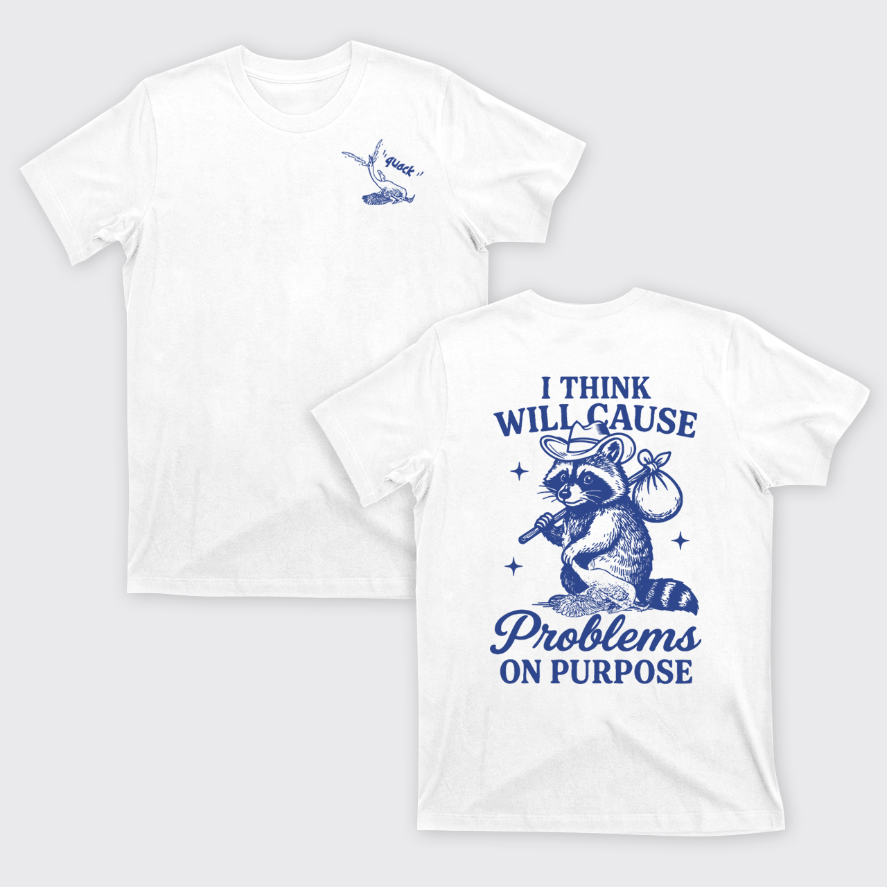 Funny Raccoon-I Think I Will Cause Problems On Purpose T-Shirts