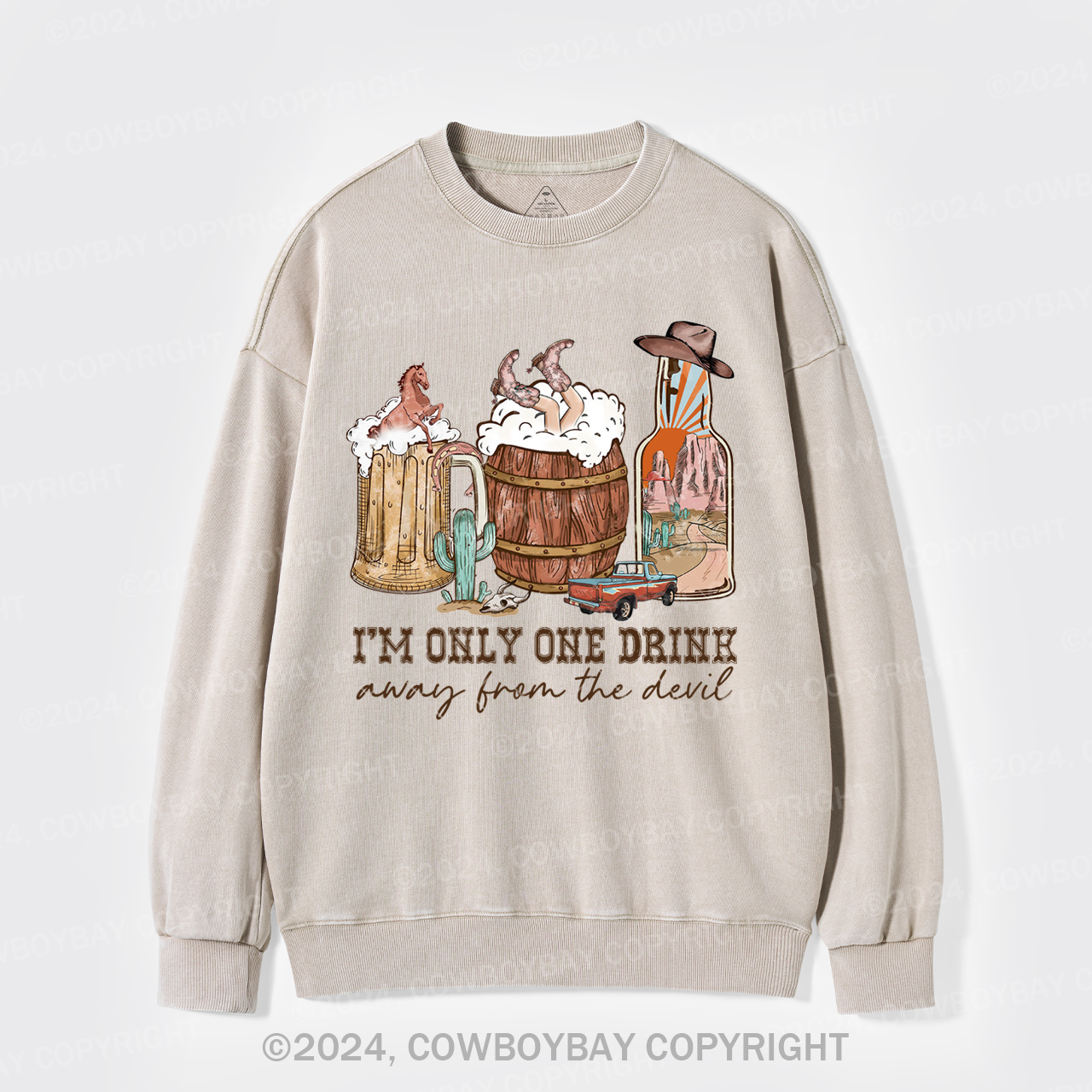 I'm Only One Drink Away From The Devil Washed Sweatshirts