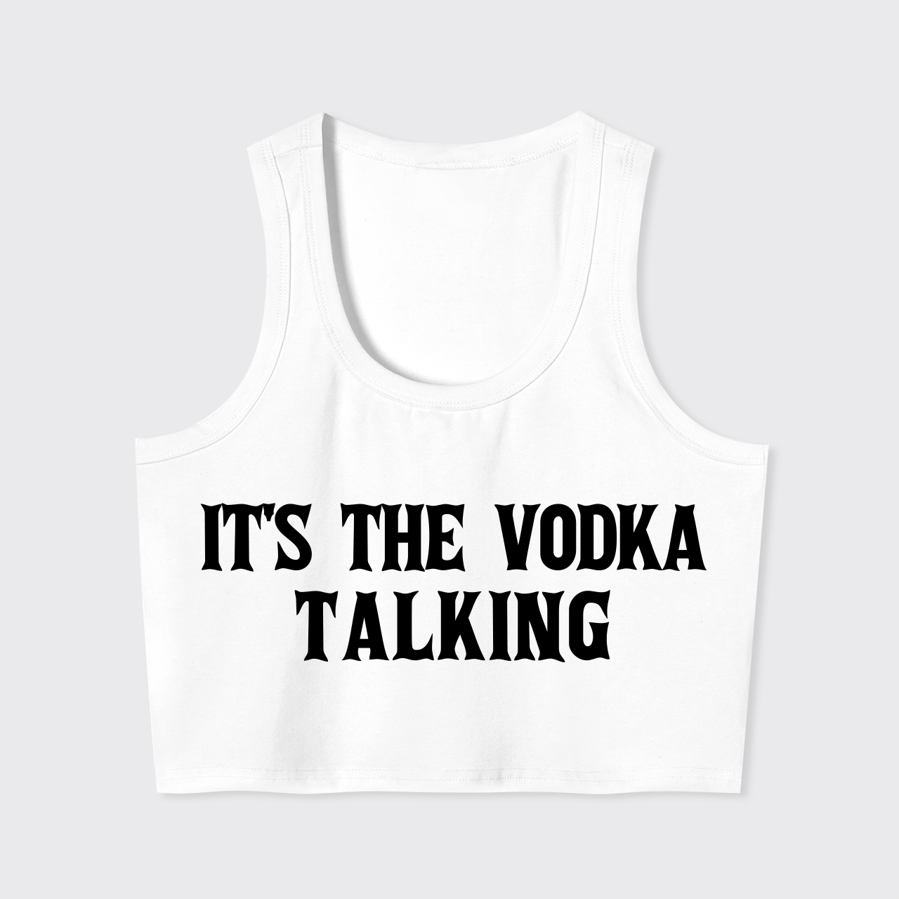 It's The Vodka Talking Tank Top