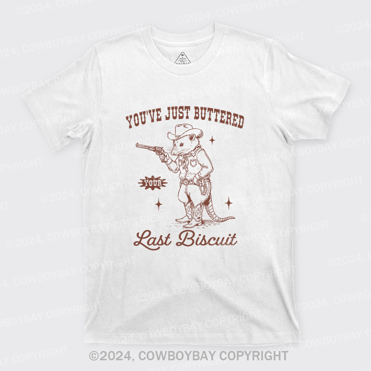 You've Just Buttered Your Last T-Shirts