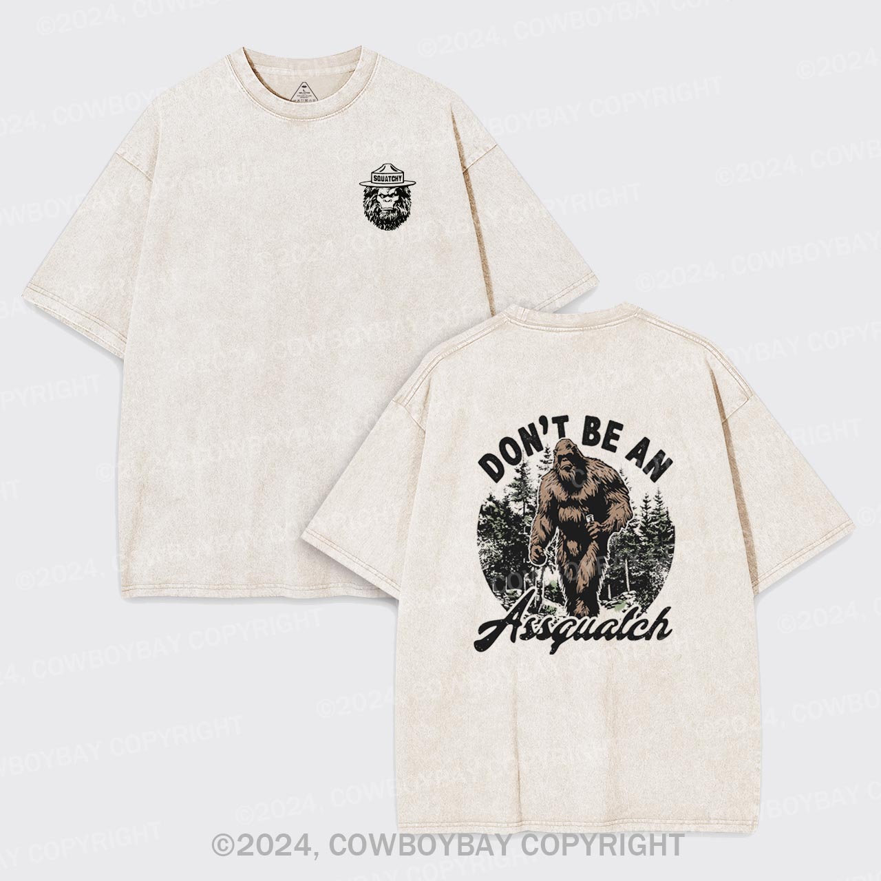 Don't Be An Assquatch Garment-dye Tees