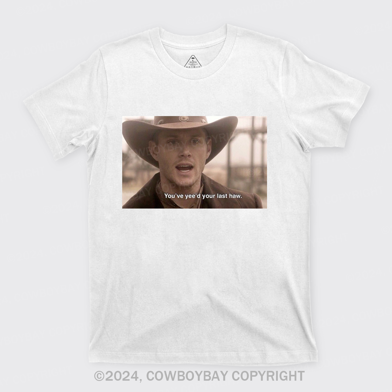 You've Yee'd Your Last Haw T-Shirts