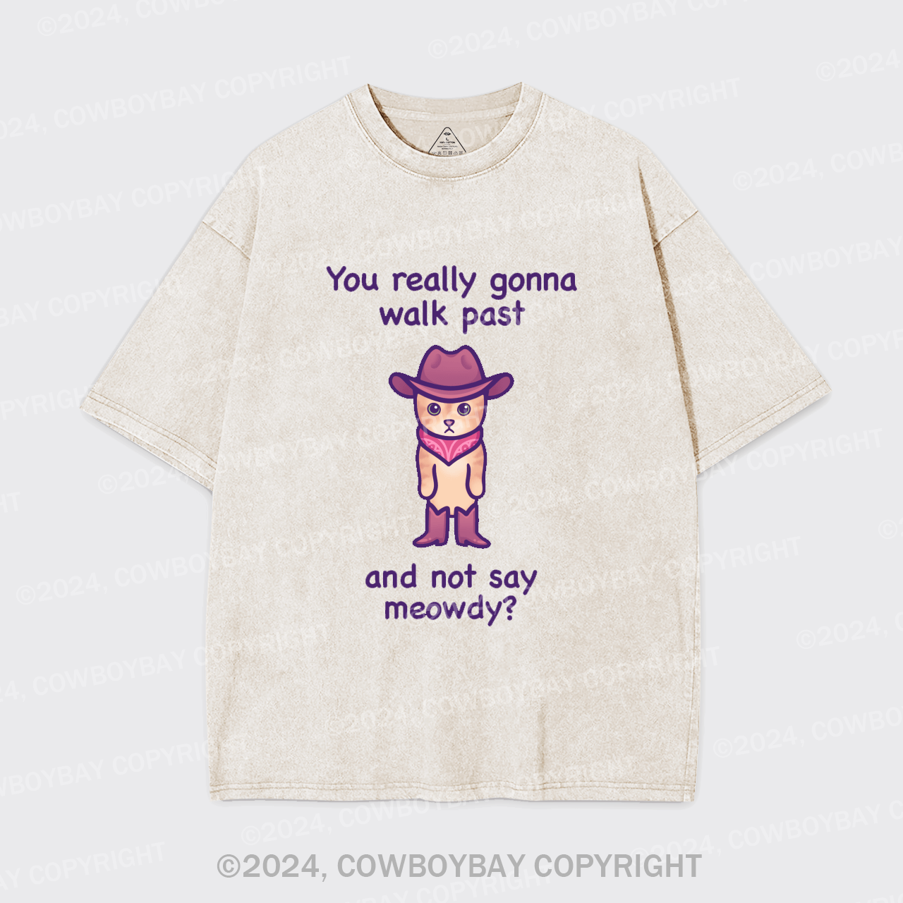 You Really Gonna Walk Past And Not Say Meowdy Garment-dye Tees
