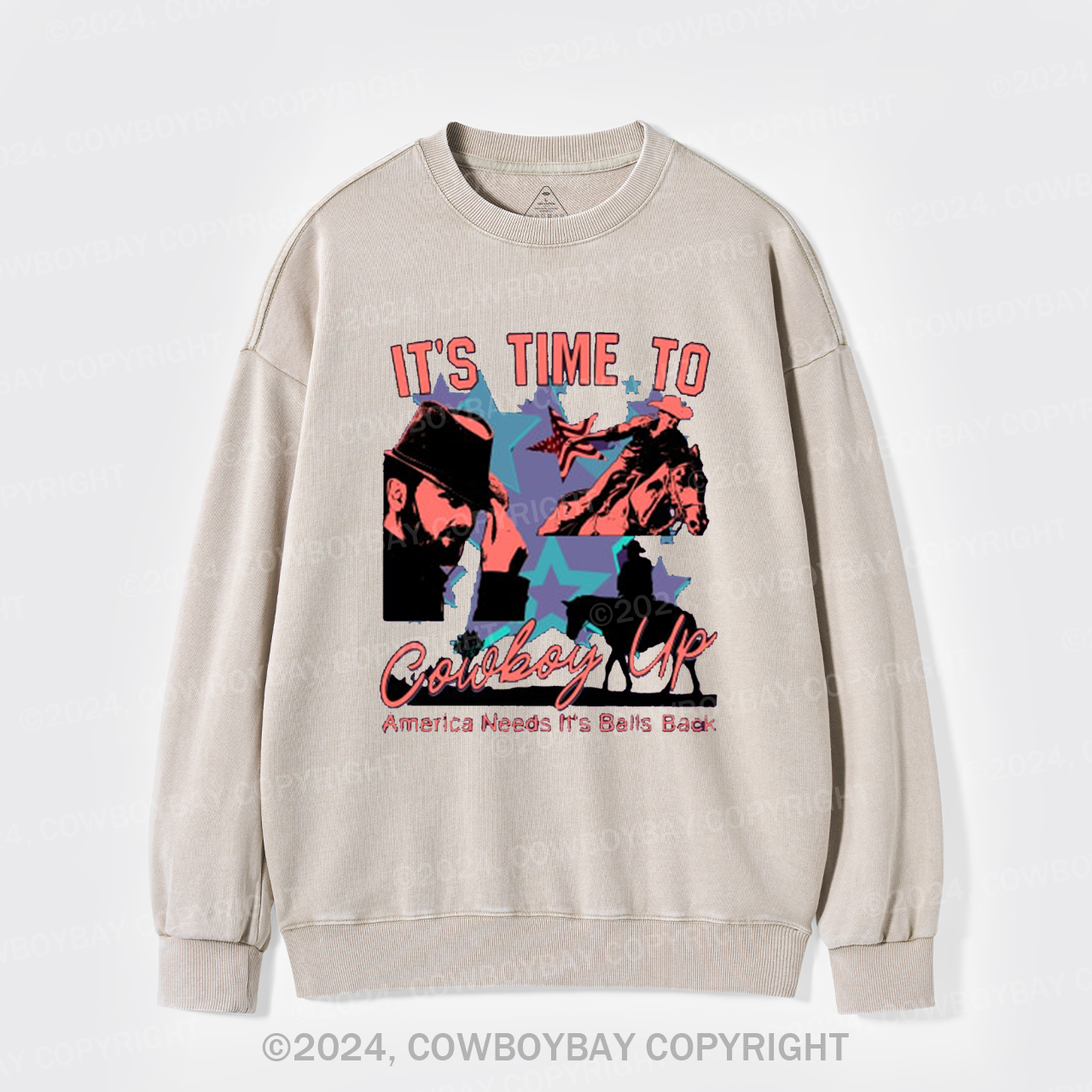 It's Time To Cowboy Up Washed Sweatshirts
