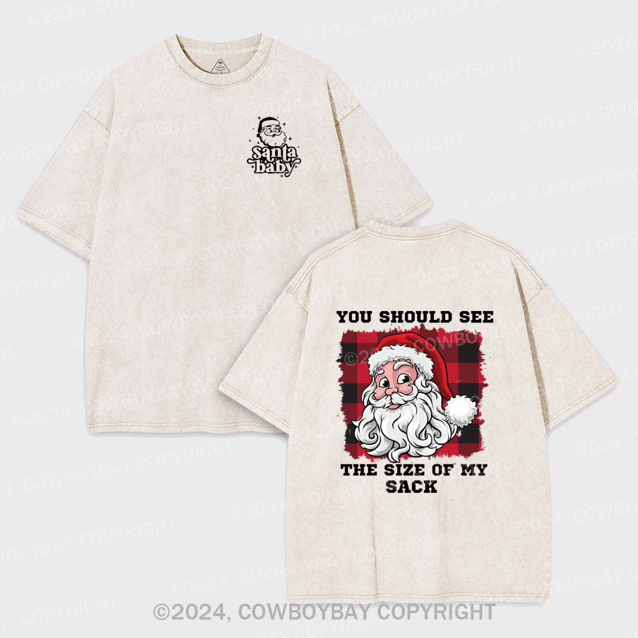 You Should See The Size Of My Sack Garment-dye Tees