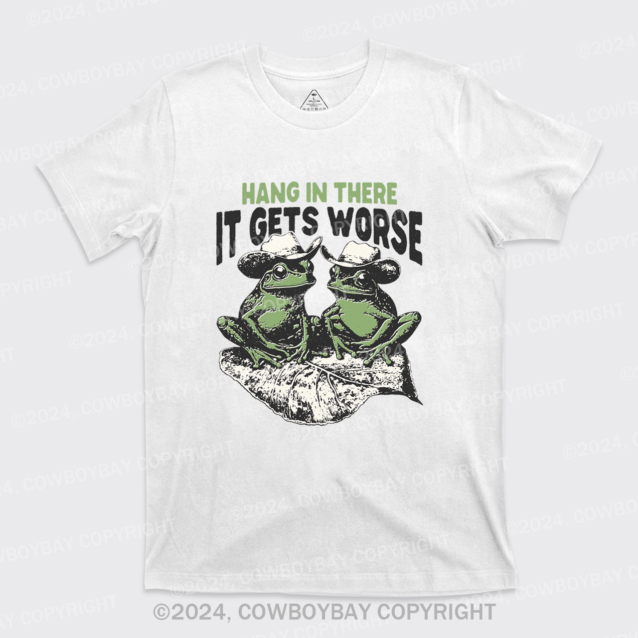 Hang In There It Gets Worse T-Shirts