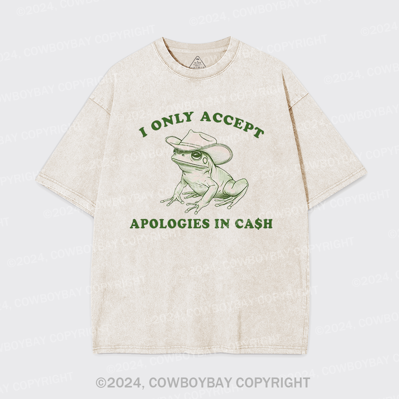 I Only Accept Apologies In Cash Garment-dye Tees