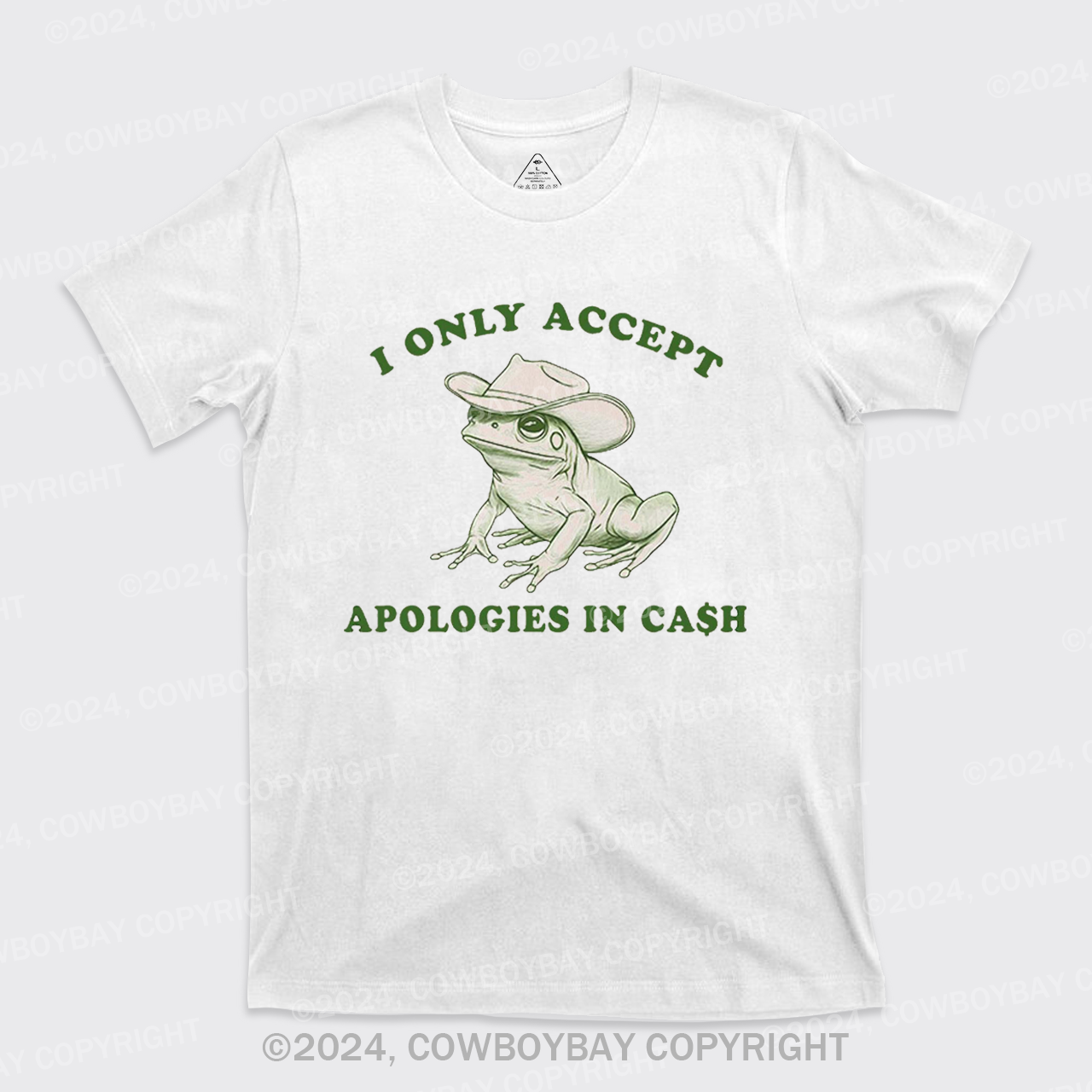I Only Accept Apologies In Cash T-Shirts