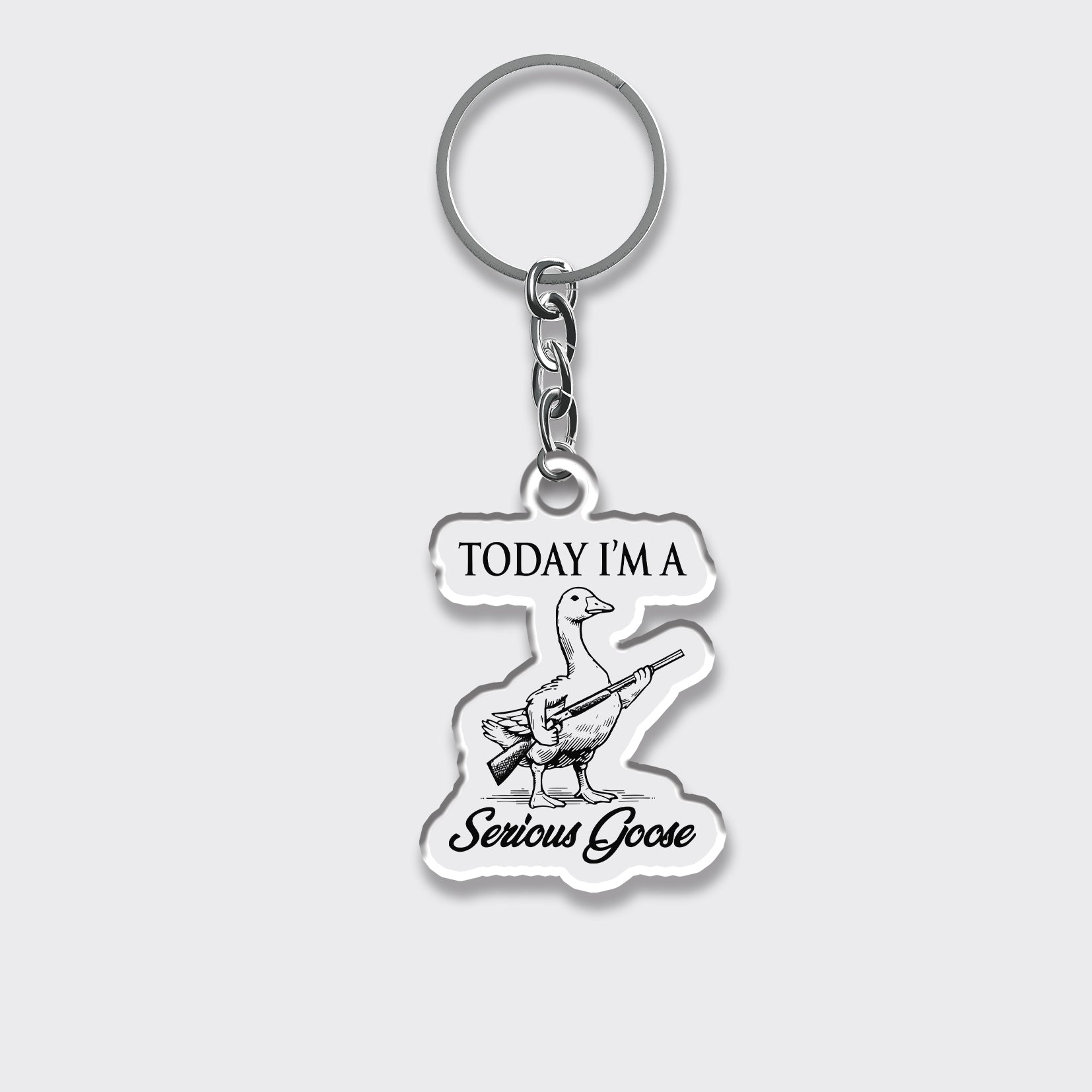 Today I'm Serious Goose_Cowboybay Keychain