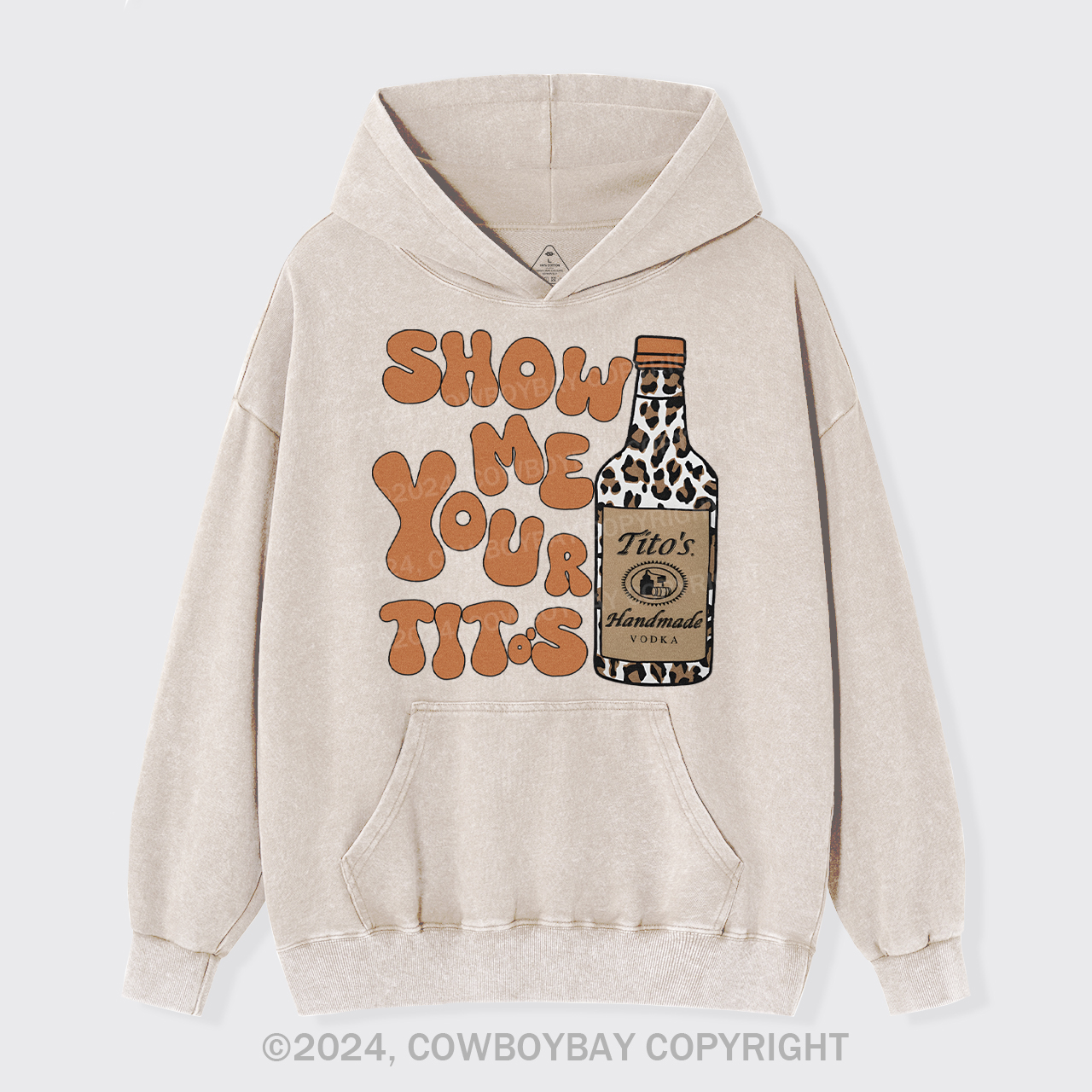 Show Me Your Tito's Vodka Garment-Dye Hoodies