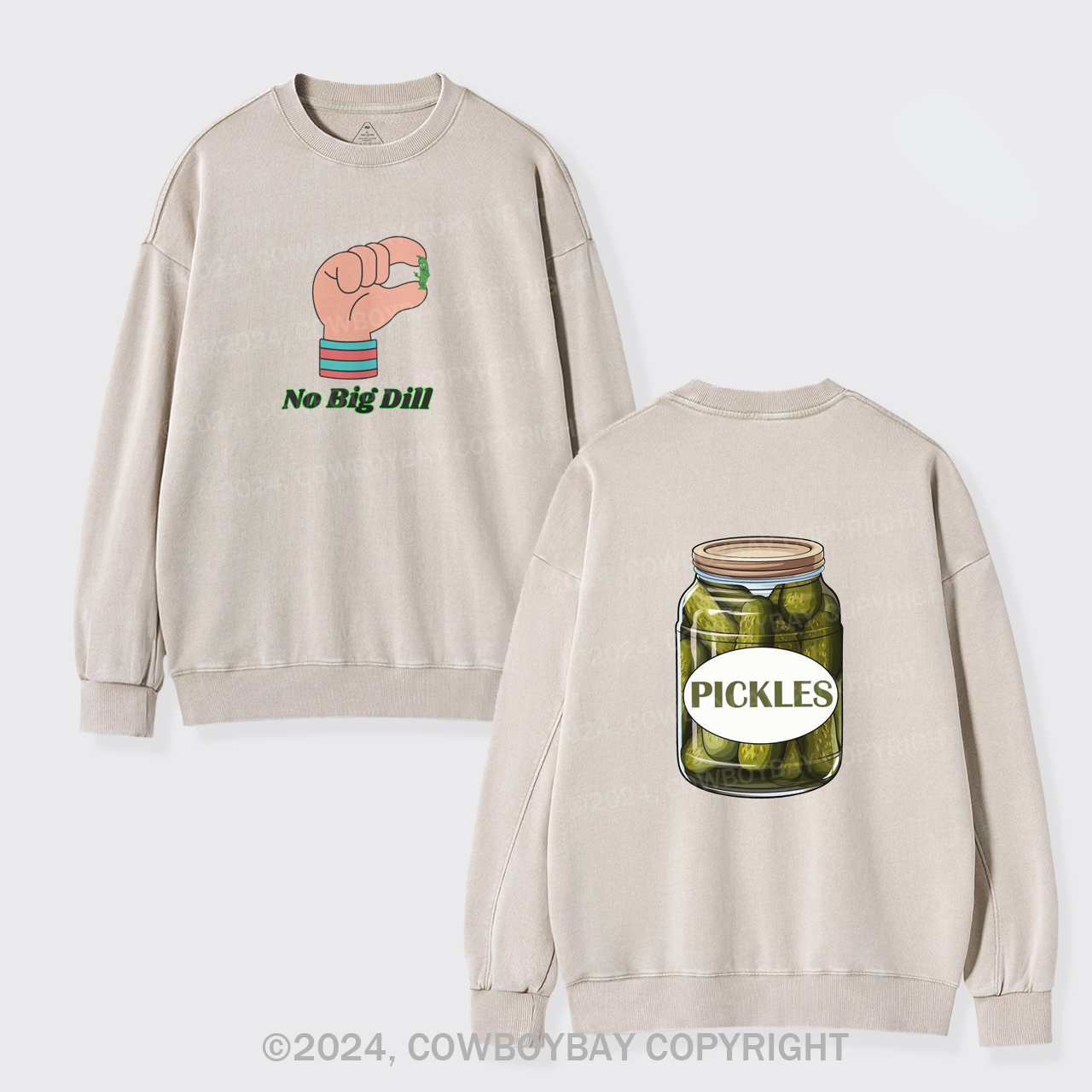 No Big Dill Washed Sweatshirts