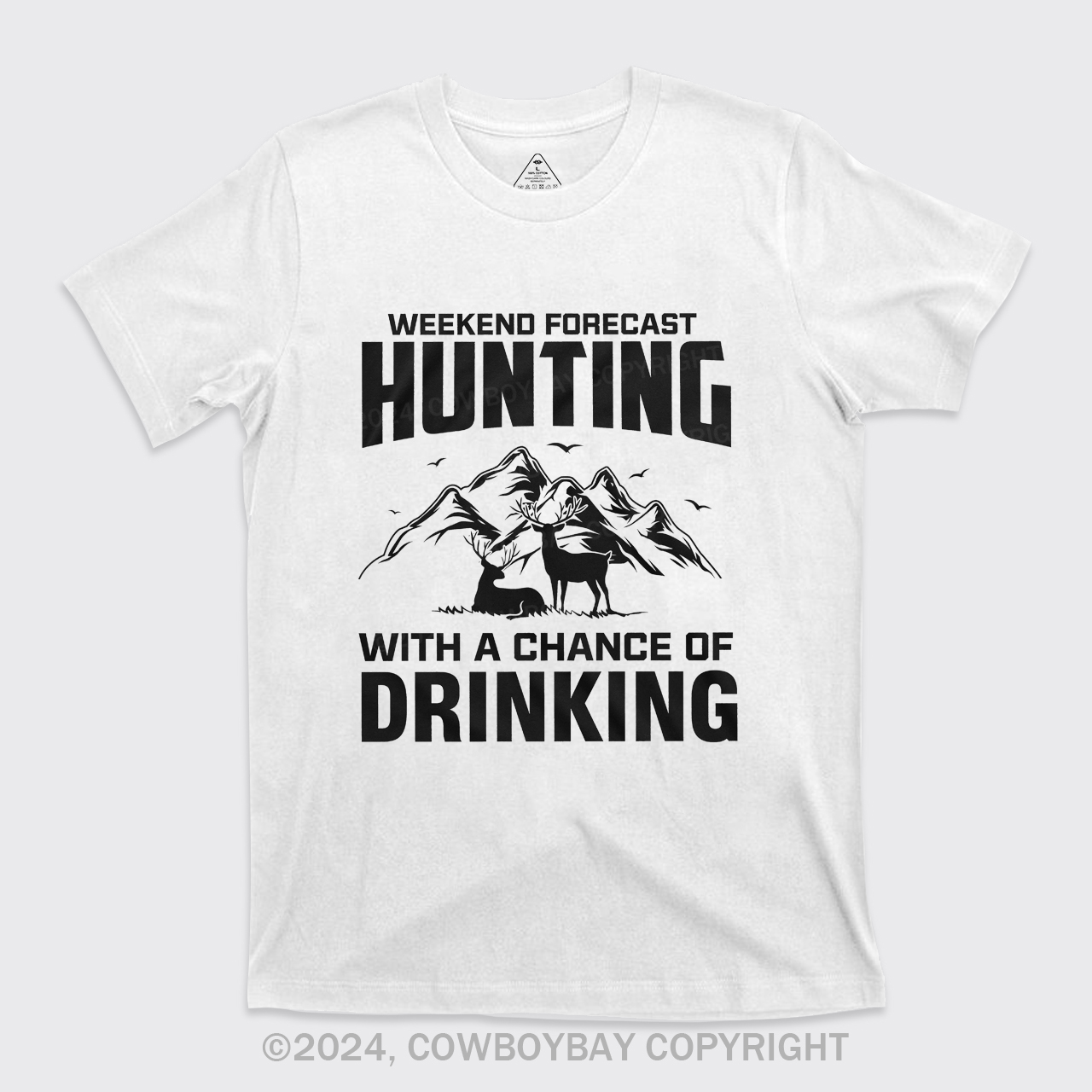 Weekend Forecast Hunting With A Chance Of Drinking T-Shirts