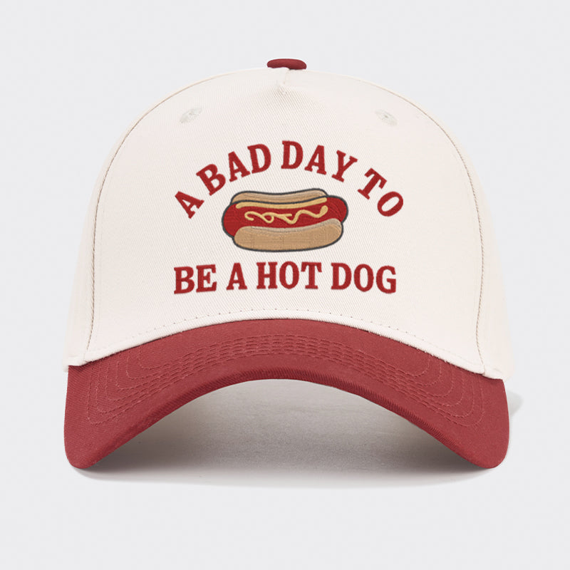 Bad Day To Be a Hot Dog Embroidered Baseball Cap