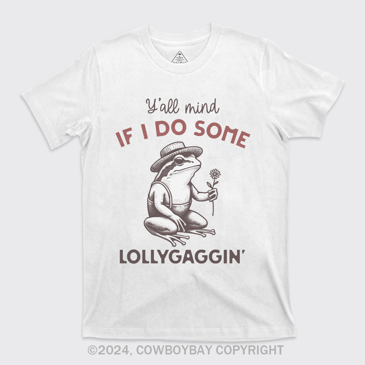 Y'all Mind If I Do Some Lollygaggin' T-Shirts