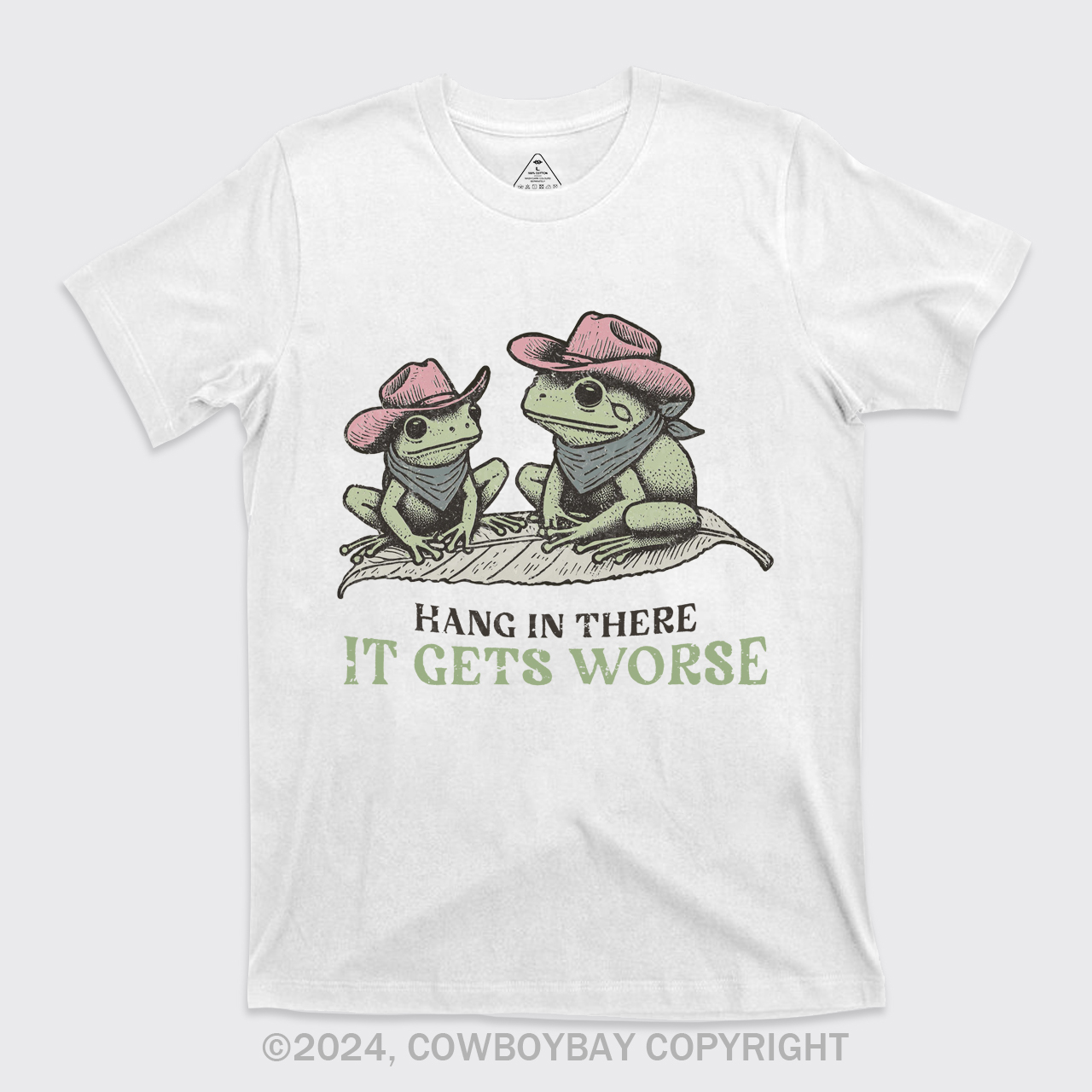Hang In There, It Gets Worse T-Shirts
