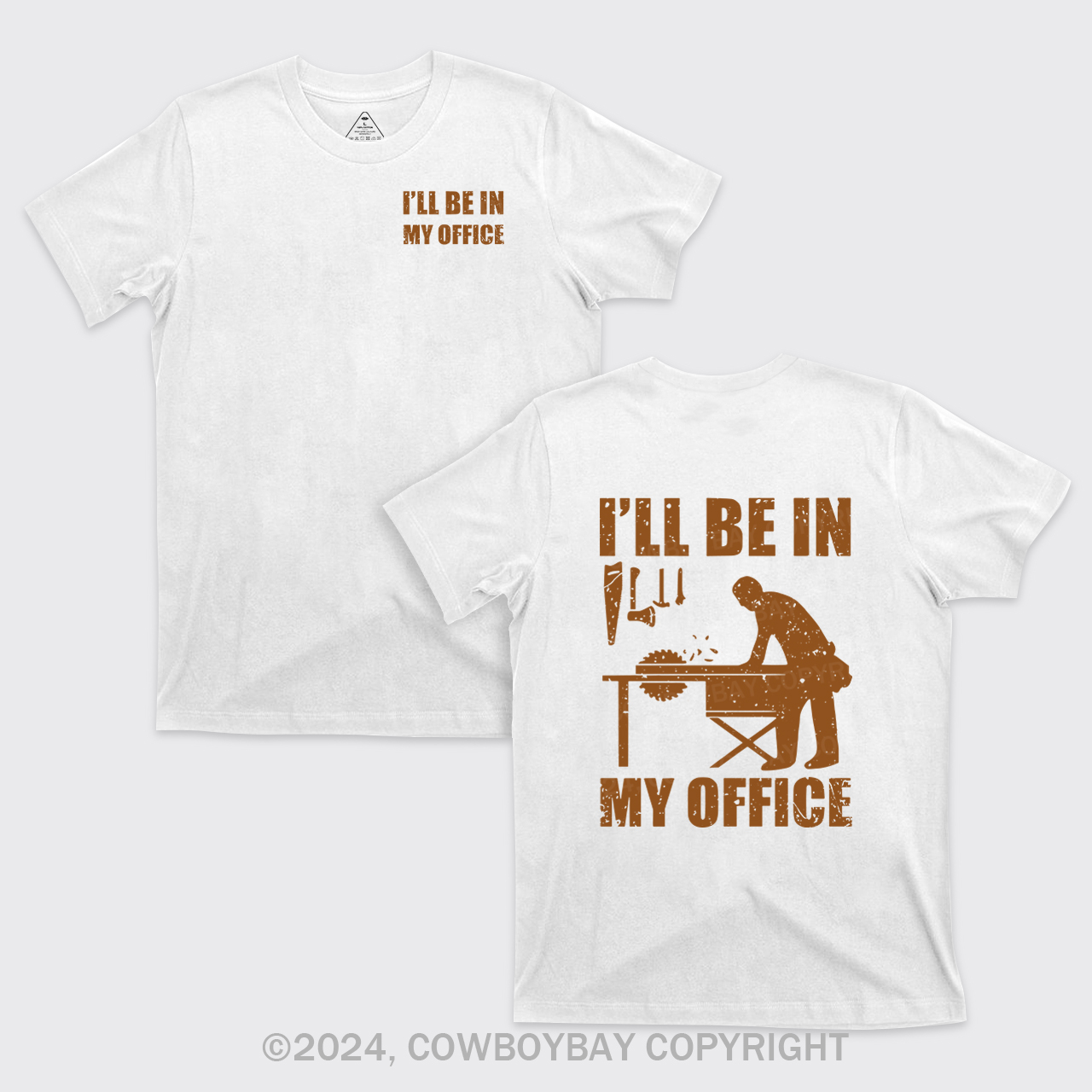 I'll Be In My Office Funny Woodworking Carpenter T-Shirts