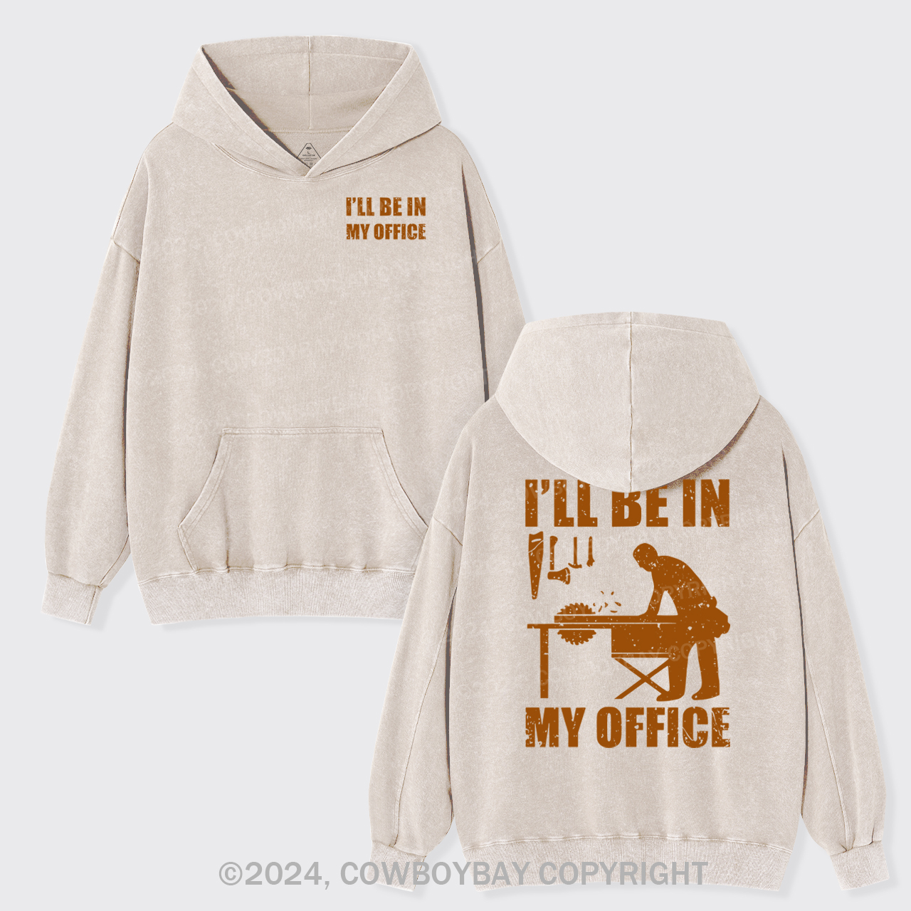 I'll Be In My Office Funny Woodworking Garment-Dye Hoodies