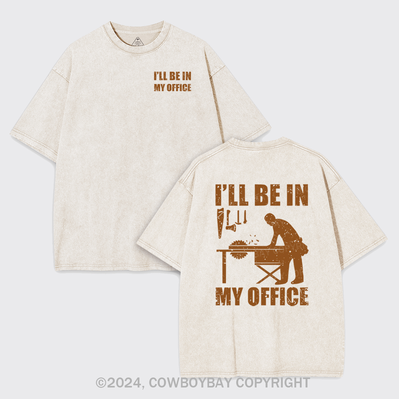 I'll Be In My Office Funny Woodworking Carpenter Garment-dye Tees