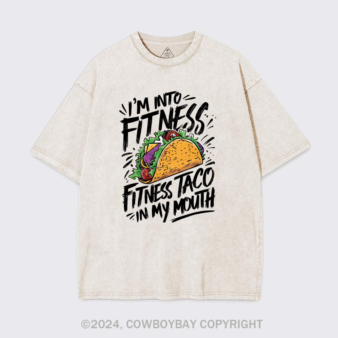 I'm Into Fitness, Fitness Taco In My Mouth Garment-dye Tees