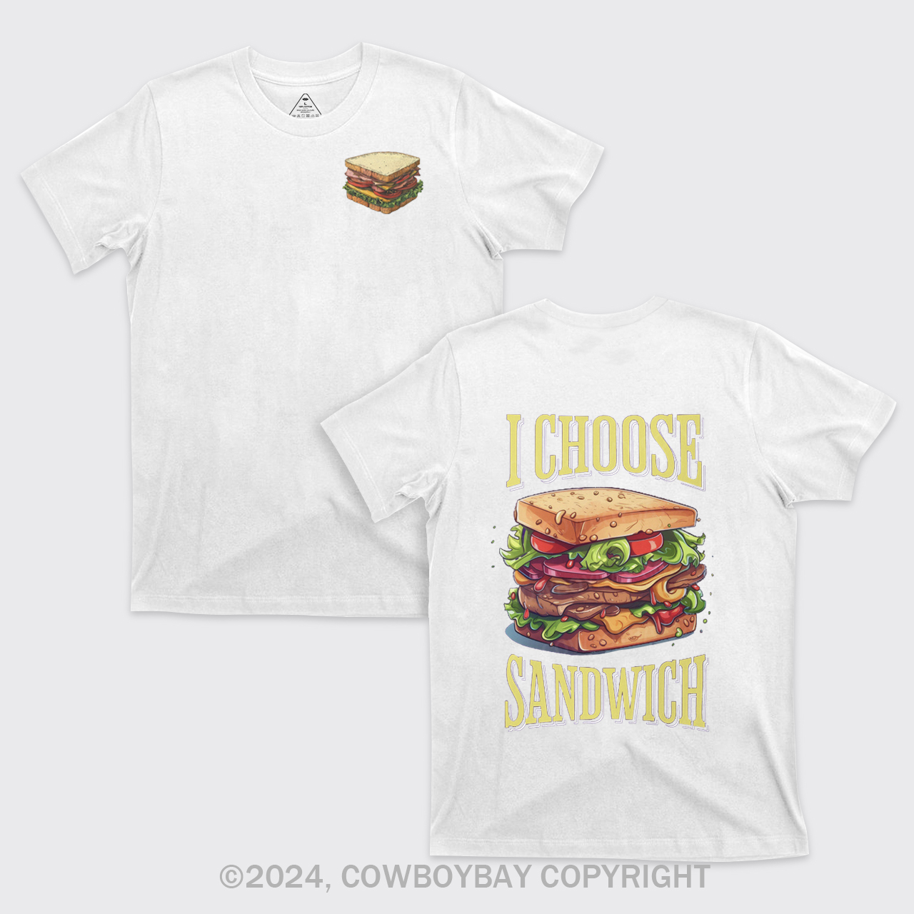 I Choose Sandwich T-Shirts