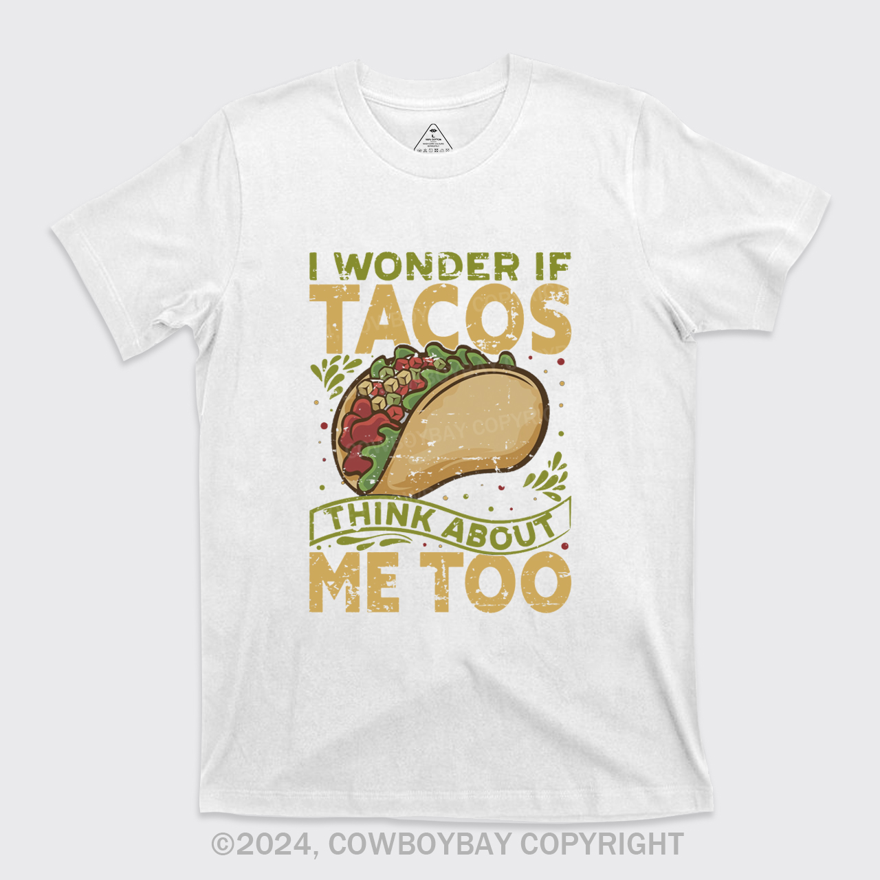 I Wonder If Tacos Think About Me Too T-Shirts