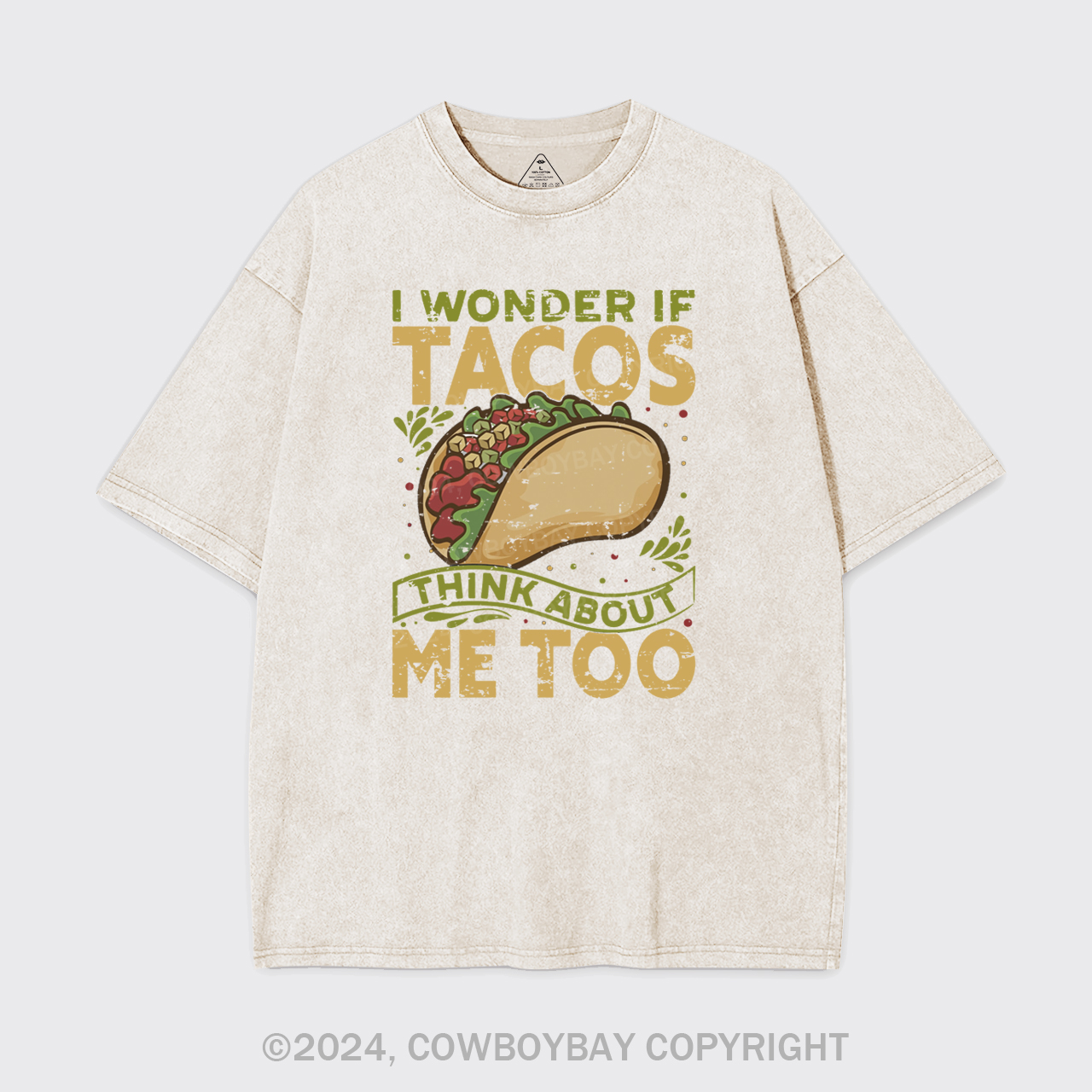 I Wonder If Tacos Think About Me Too Garment-dye Tees