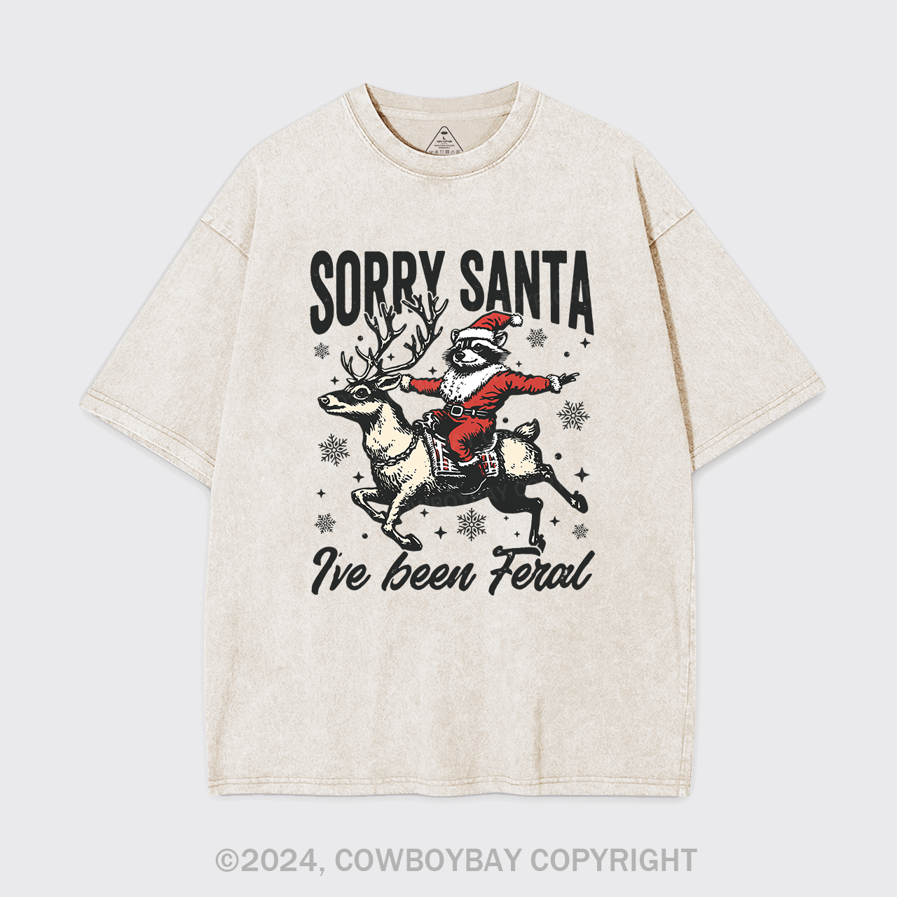 Sorry Santa,I've Been Feral Garment-dye Tees