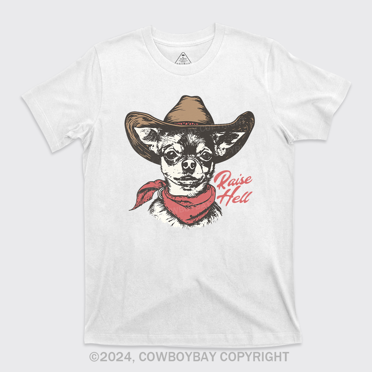 Cowboy Chihuahua,Raise Hell T-Shirts