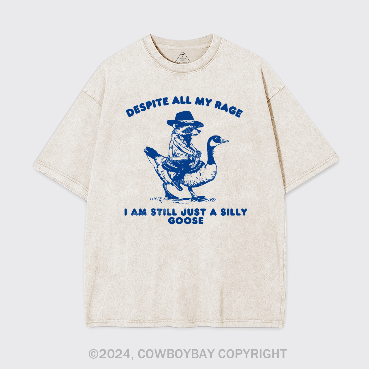 Despite All My Rage I Am Still A Silly Goose Garment-dye Tees