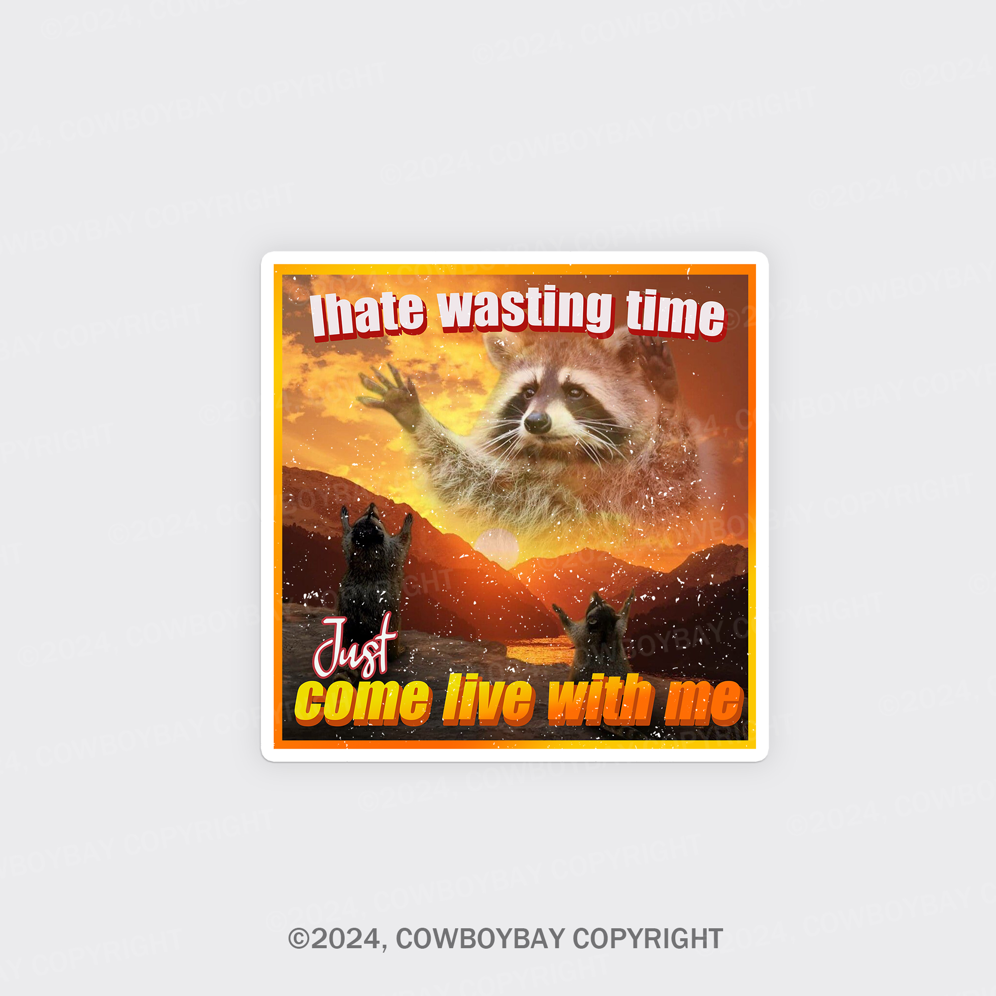 I Hate Wasting Time Just Come Live With Me Fridge Magnet