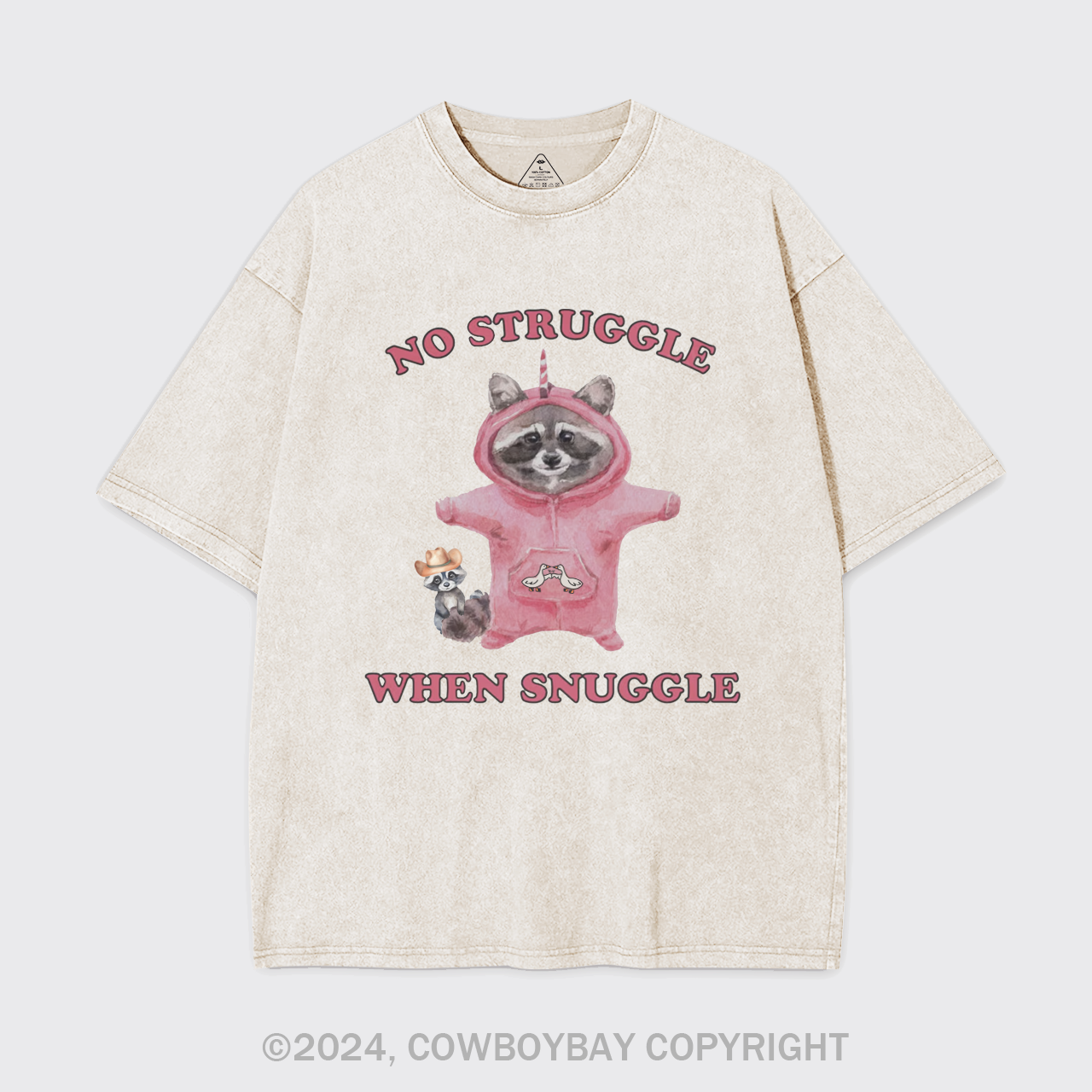 No Struggle When Snuggle Garment-dye Tees