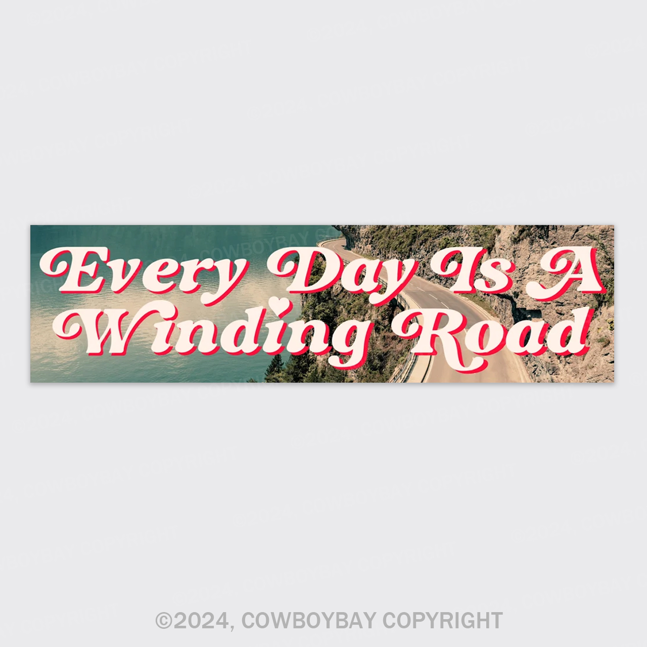 Every Day Is A Winding Road Bumper Magnet