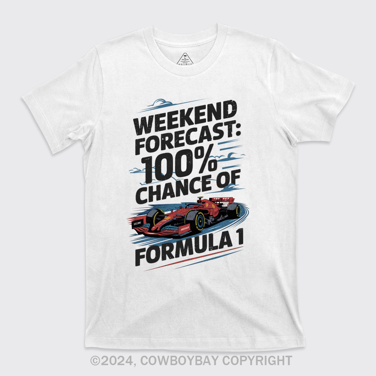 100% Chance Of Formula 1 T-Shirts