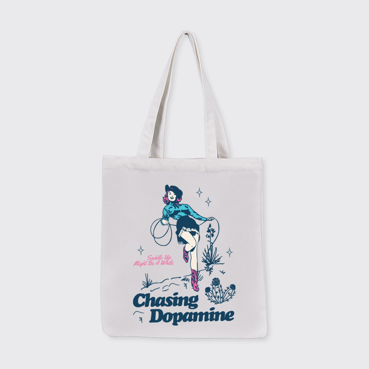 Saddle Up Might Be A While Chasing Dopamine_Cowboybay Canvas Tote Bag