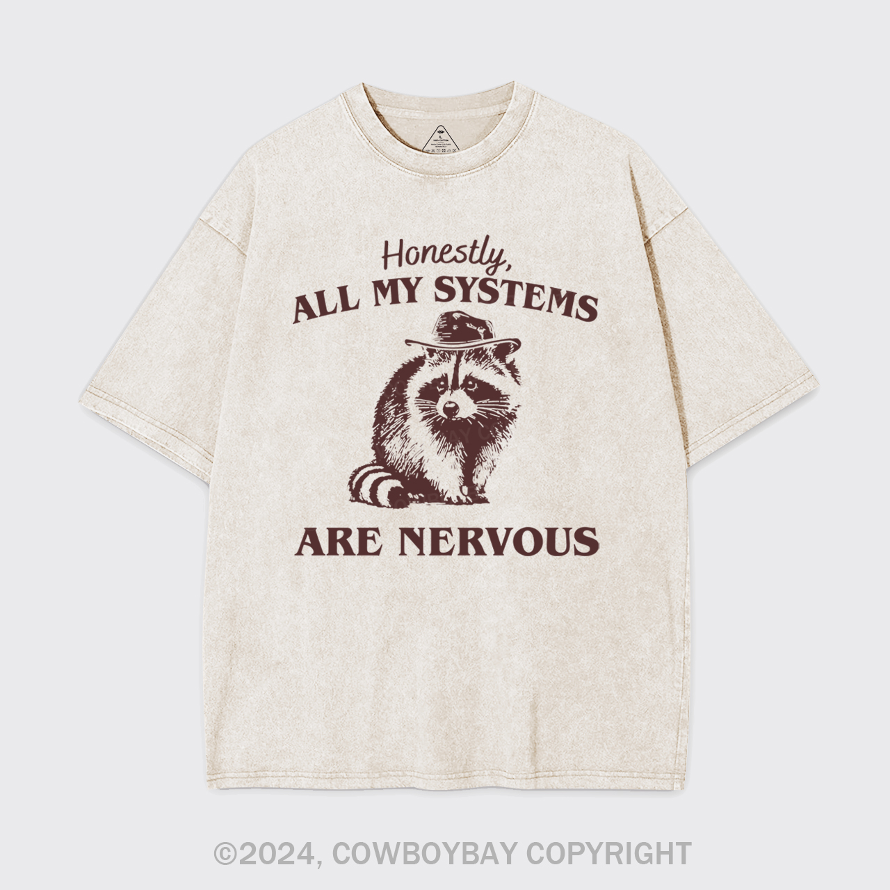 Actually All My Systems Are Nervous Garment-dye Tees