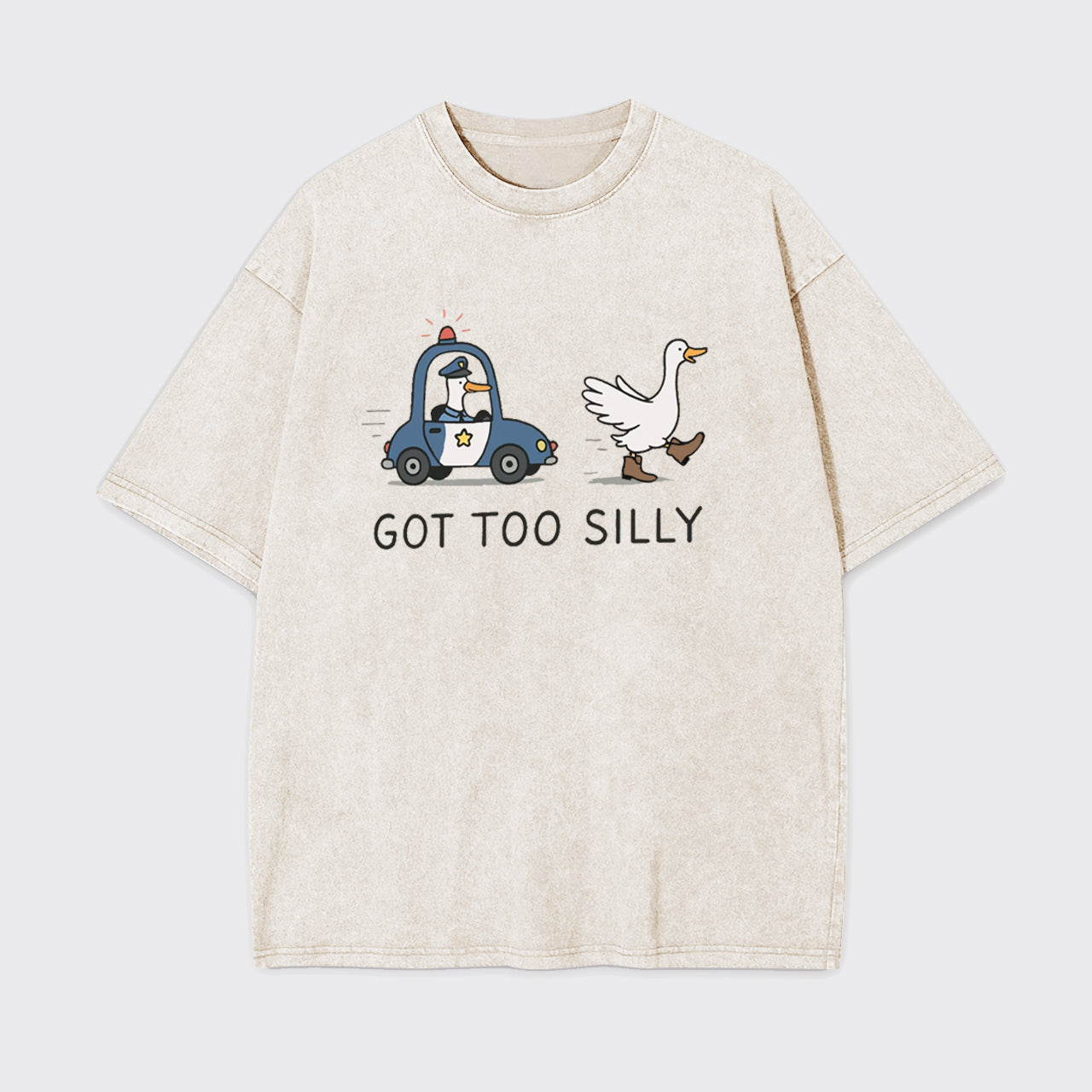 Funny Goose Got Too Silly Garment-dye Tees