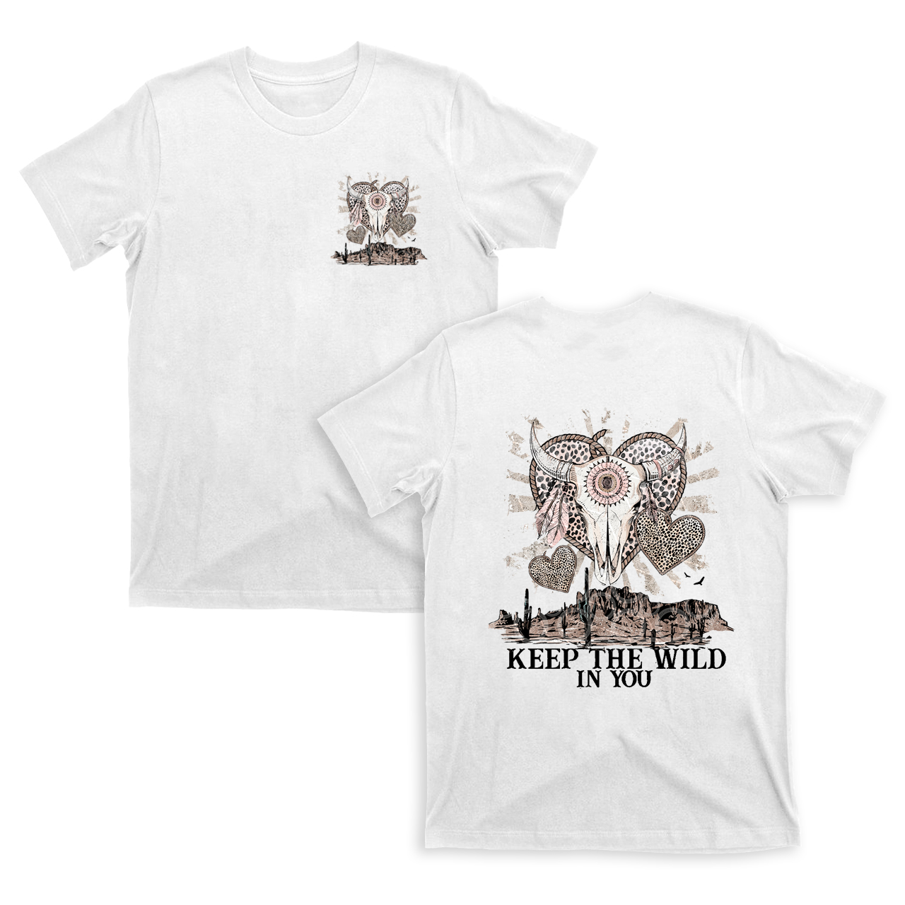 Keep the Wild in You  Valentine T-Shirts