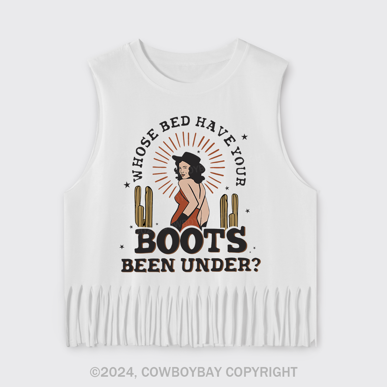 Whose Bed Have Your Boots Been Under��Fringe Tank