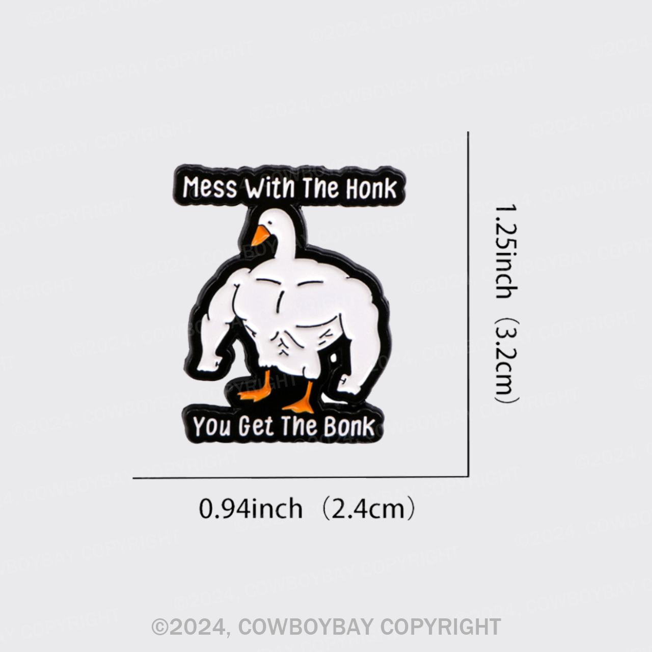 Mess With The Honk,You Get The Bonk_Cowboybay Pin