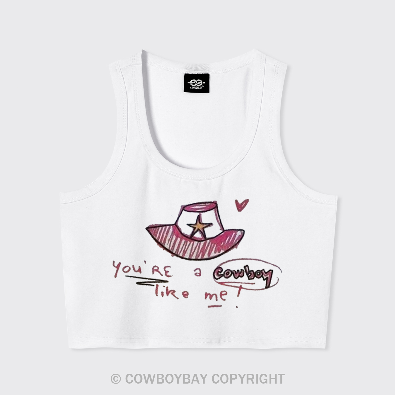 You Are A Cowboy Like Me Tank Top