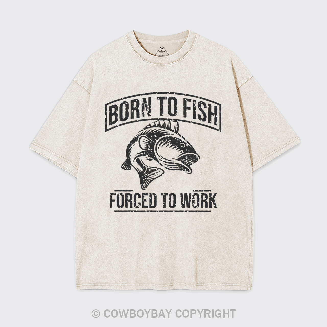 Born To Fish Forced To Work Garment-dye Tees