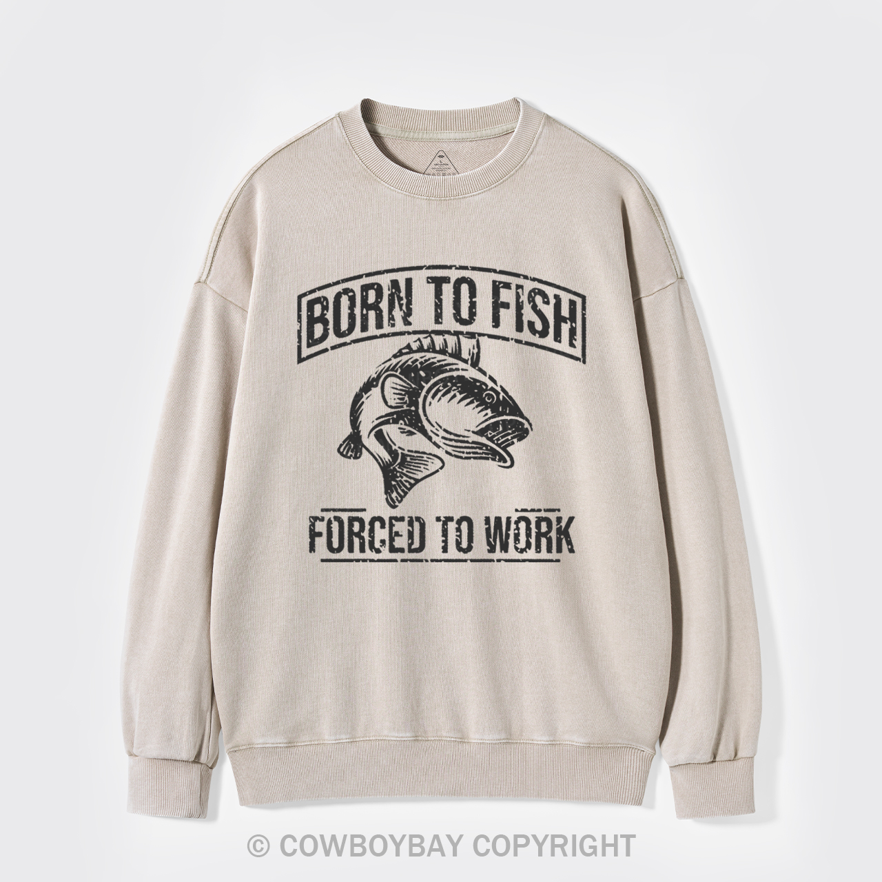 Born To Fish Forced To Work Washed Sweatshirts