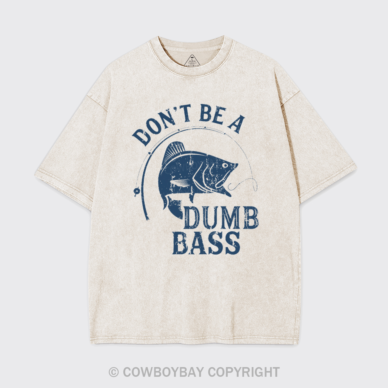 Don't Be A Dumb Bass Garment-dye Tees