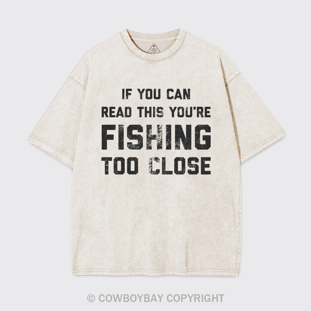 Fishing Too Close Garment-dye Tees