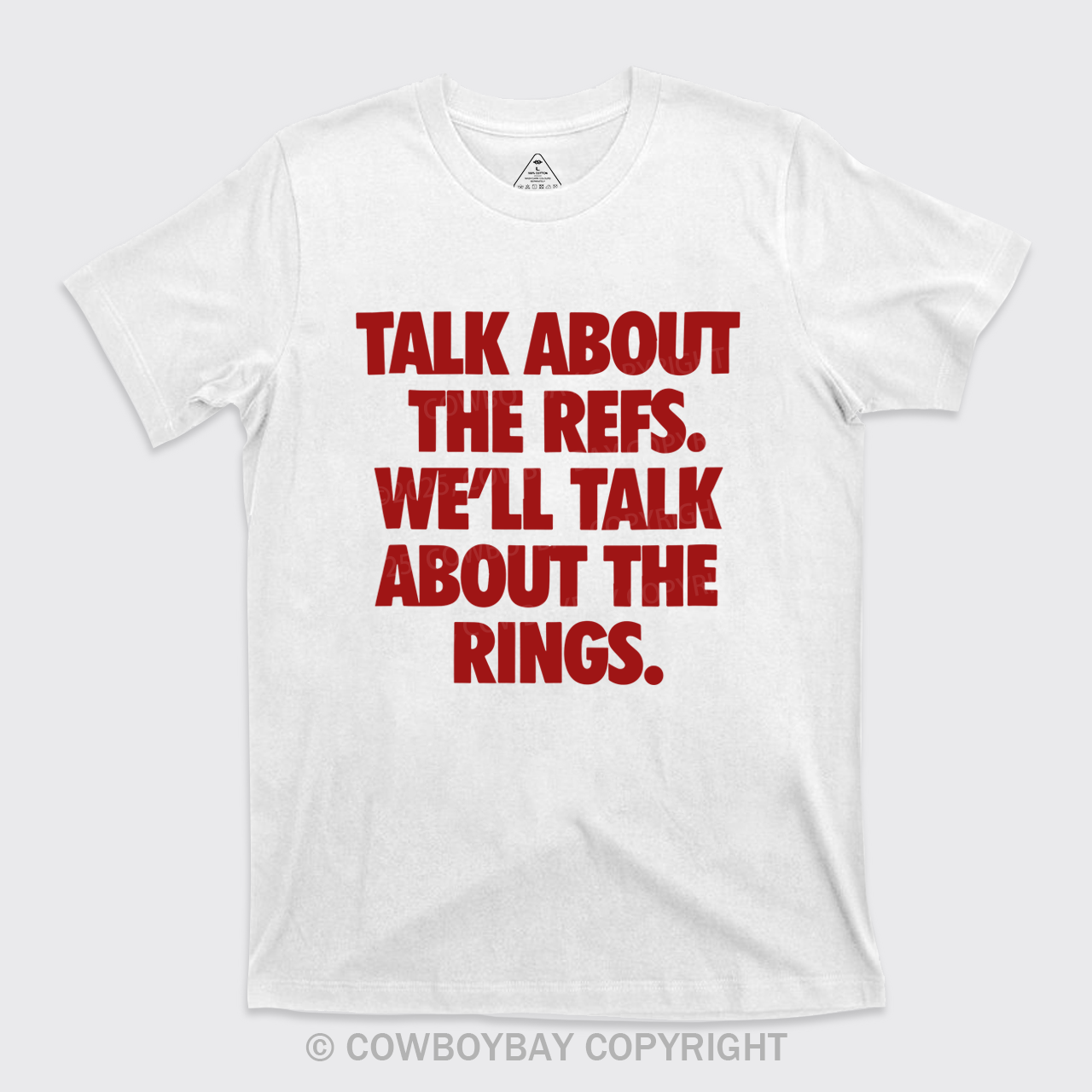 Talk About The Refs, We'll Talk About The Rings T-Shirts