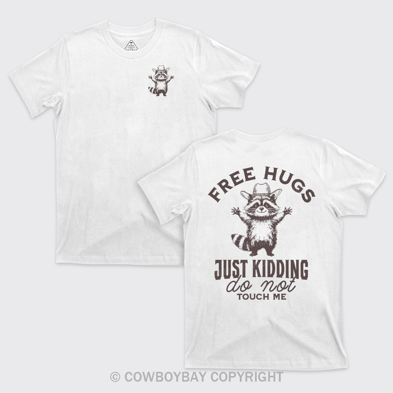 Free Hugs Just Kidding Don't Touch Me T-Shirts